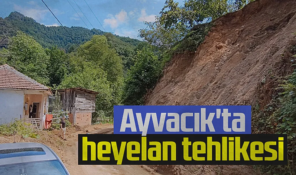 Ayvacık'ta  Heyelan Tehlikesi 