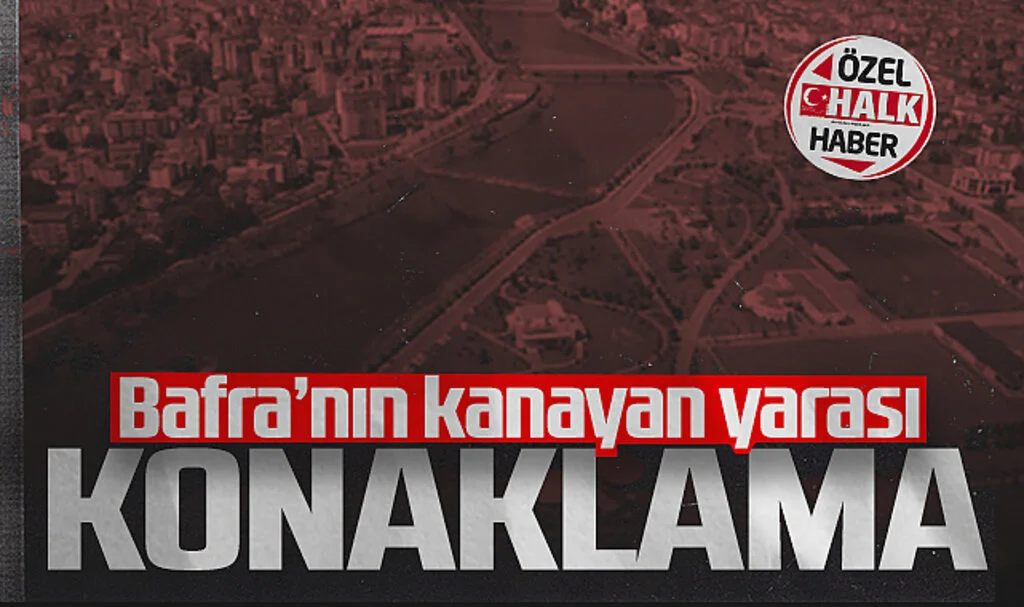 Bafra'nın Kanayan Yarası 'Konaklama'