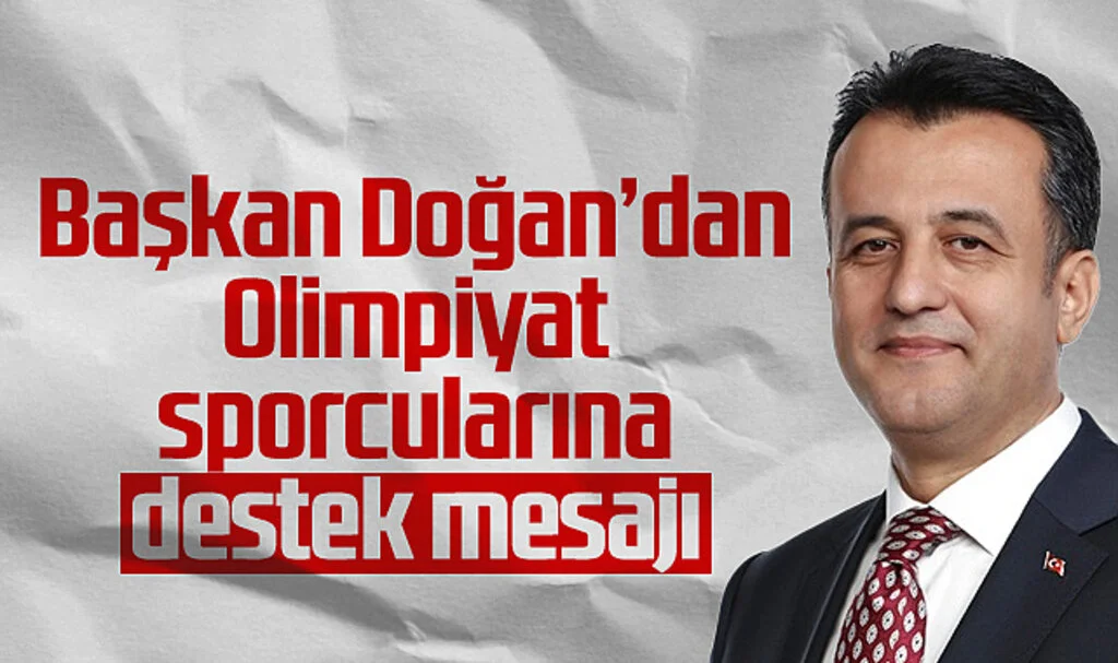 Başkan Halit Doğan'dan Samsunlu Olimpiyat Sporcularına Destek Mesajı