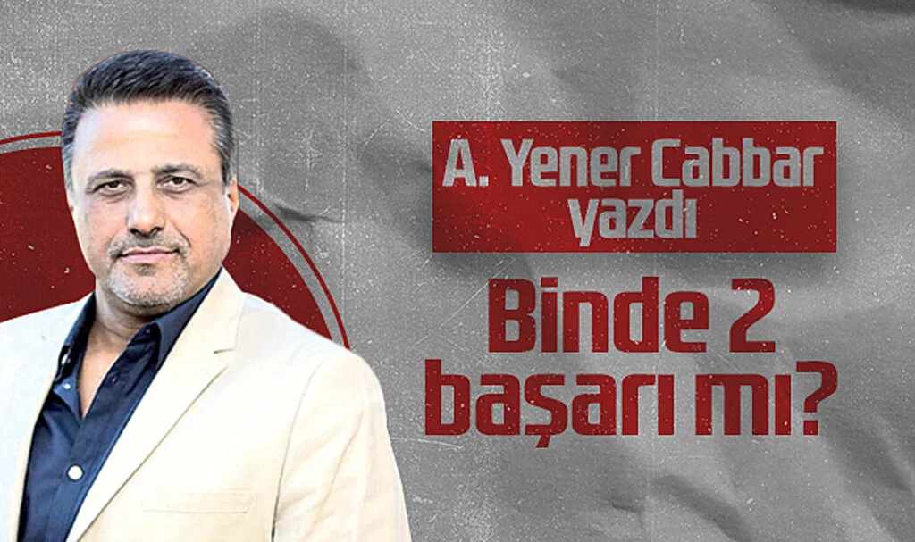Hedef Halk Gazetesi Genel Yayın Yönetmeni A. Yener Cabbar: Binde 2 Başarı Mı?