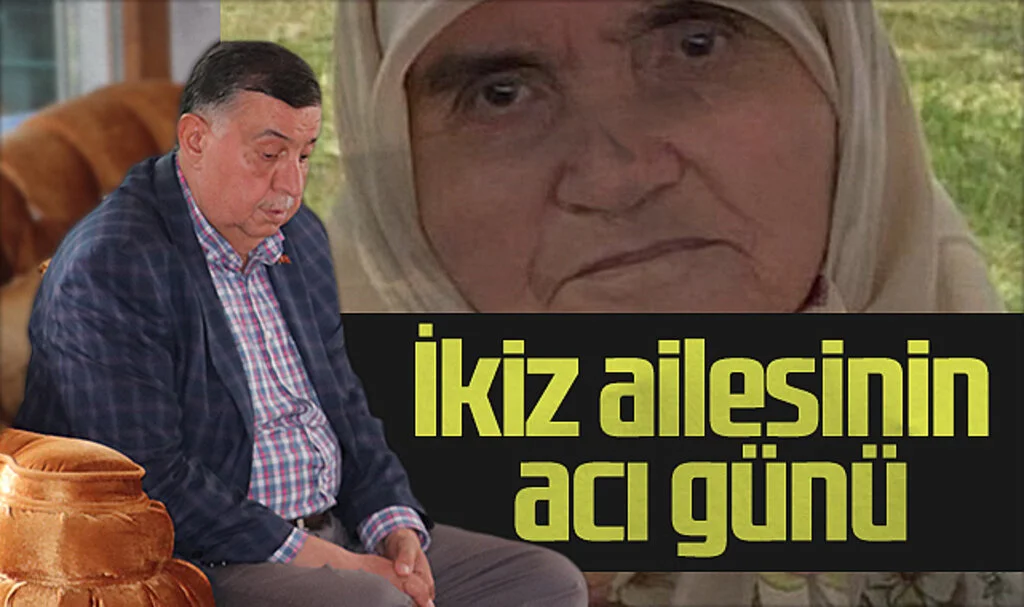 İkiz ailesinin acı günü