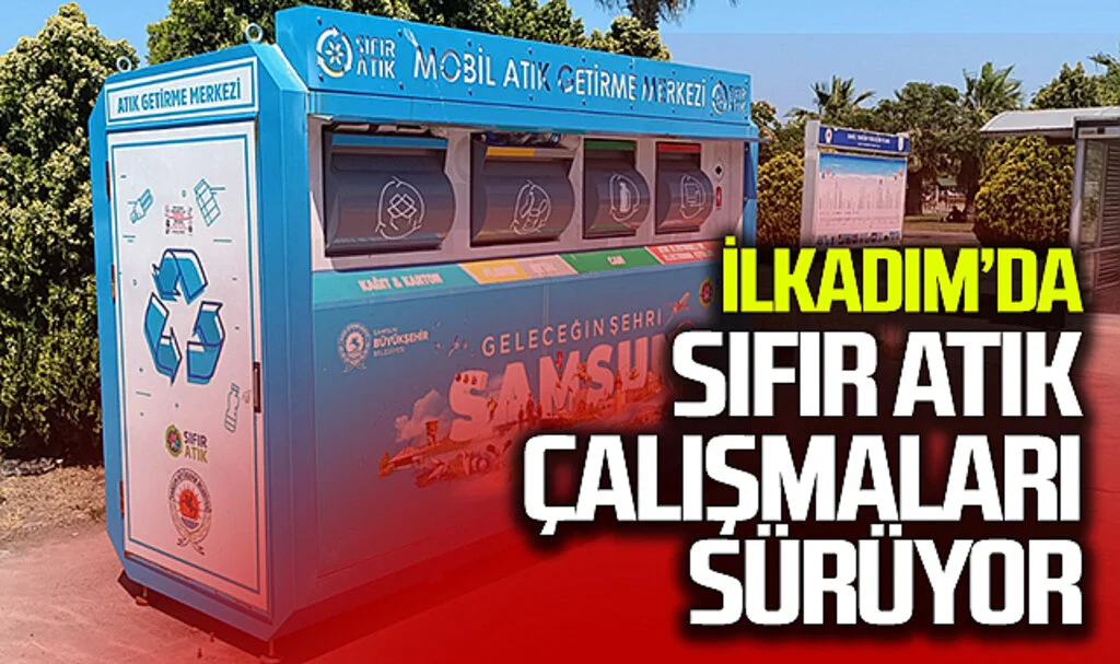 İlkadım’da sıfır atık çalışmaları sürüyor