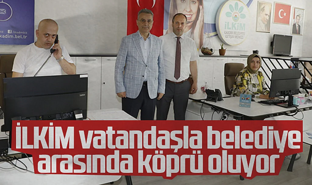 İLKİM vatandaşla belediye arasında köprü oluyor