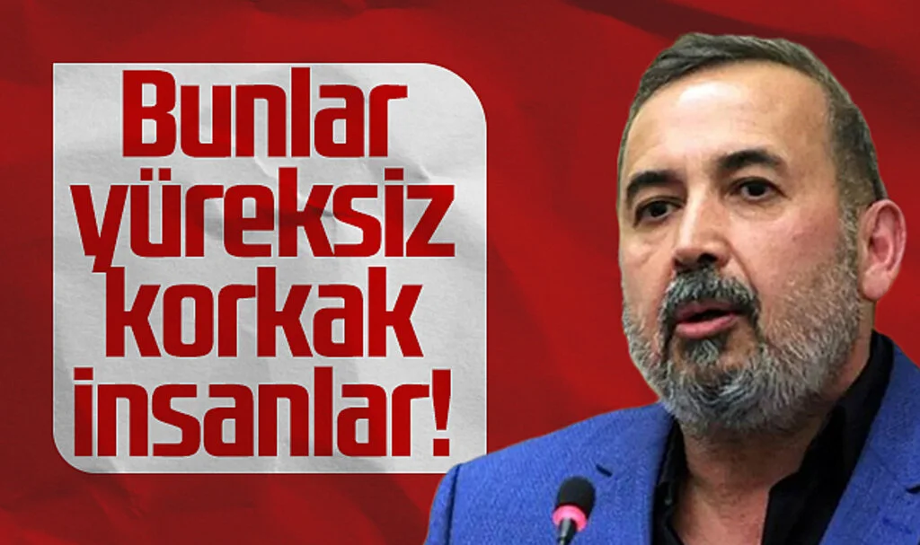 İsmail Uyanık: Bunlar Yüreksiz Korkak İnsanlar!