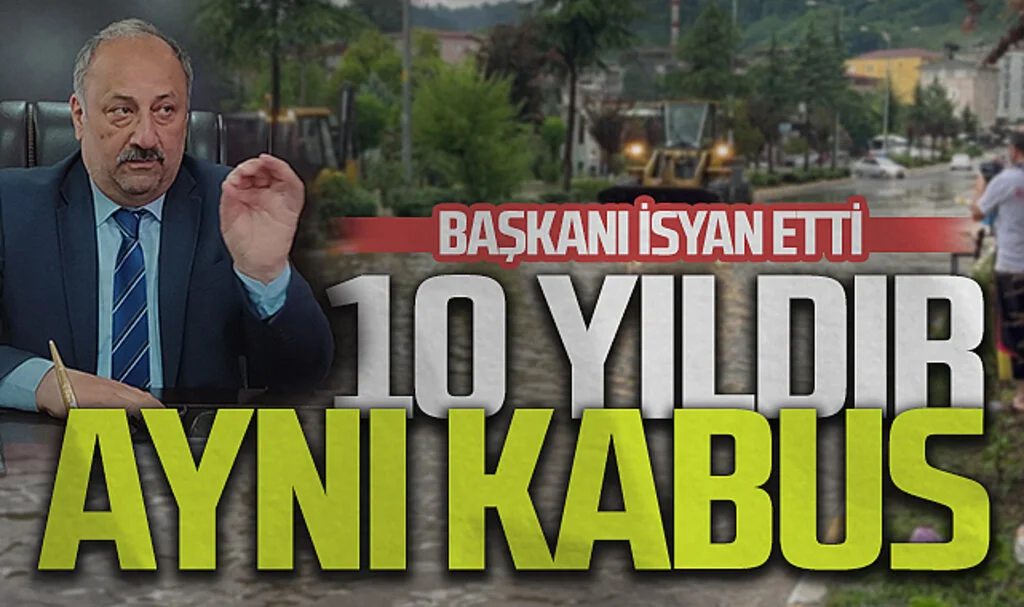 Salıpazarı Belediye Başkanı Refaettin Karaca: 10 yıldır aynı kabusu yaşıyoruz