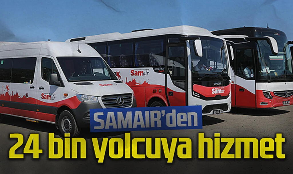 SAMAIR ile 24 Bin Yolcuya Güvenli ve Konforlu Ulaşım