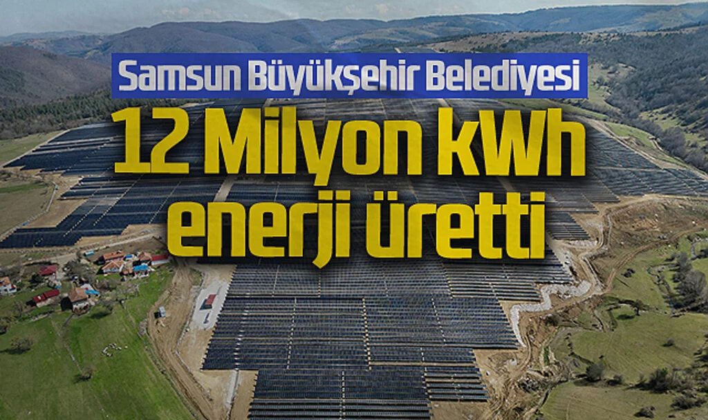 Samsun Büyükşehir Belediyesi, Haziran Ayında 12 Milyon kWh Enerji Üretti