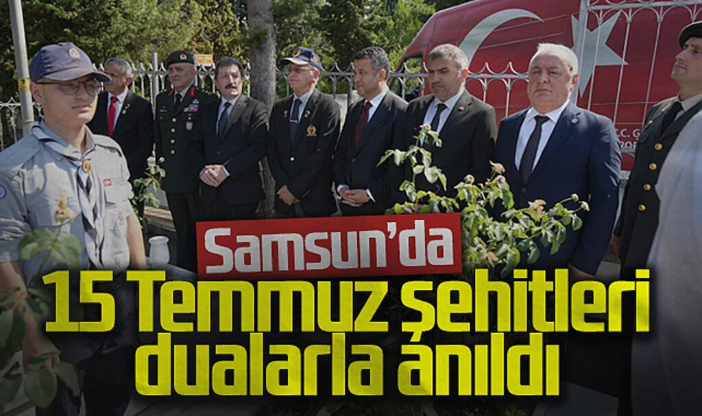 Samsun'da 15 Temmuz Anma Törenleri Gerçekleşti