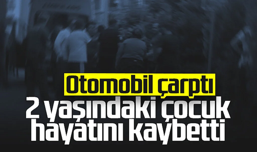 Samsun'da 2 Yaşındaki Çocuğa Otomobil Çarptı! Hayatını Kaybetti...