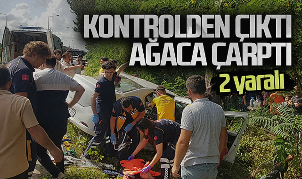 Samsun'da kontrolden çıkan otomobil ağaca çarptı: 2 yaralı
