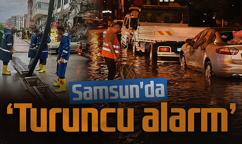 Samsun'da 'turuncu alarm'