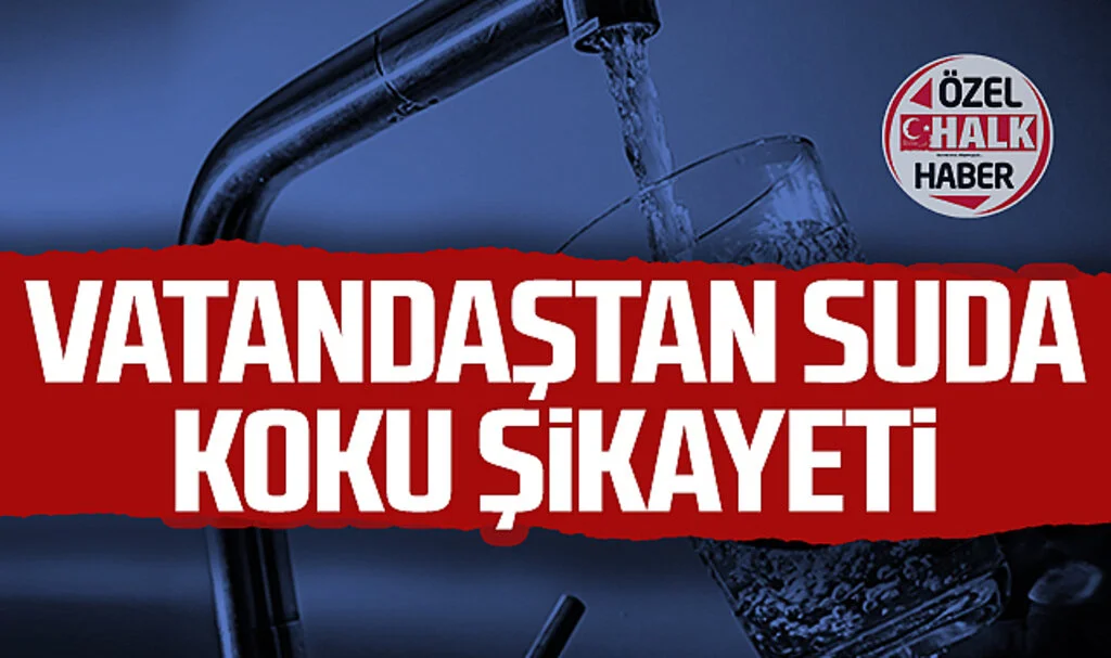 Samsun'da Vatandaştan Suda Koku Şikayeti