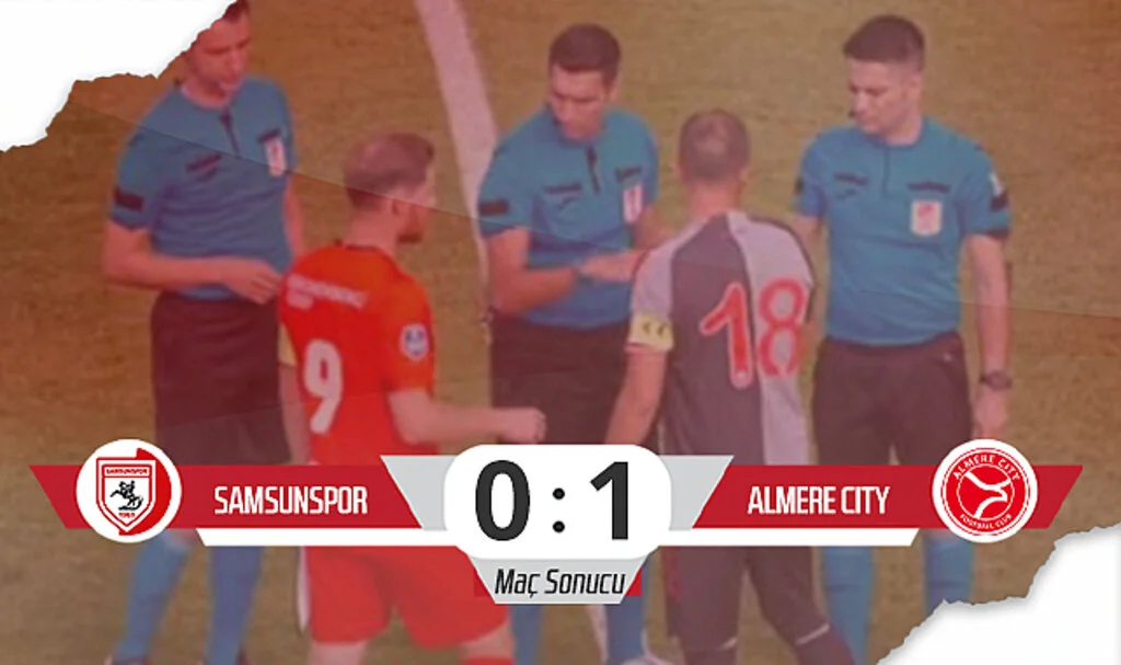 Samsunspor: 0 - Almere City: 1 (Maç Özeti)