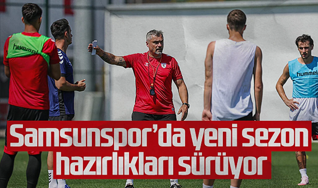 Samsunspor, yeni sezon hazırlıklarını sürdürdü