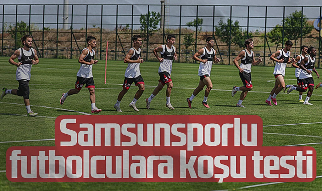 Samsunsporlu futbolcular koşu testine tabi tutuldu