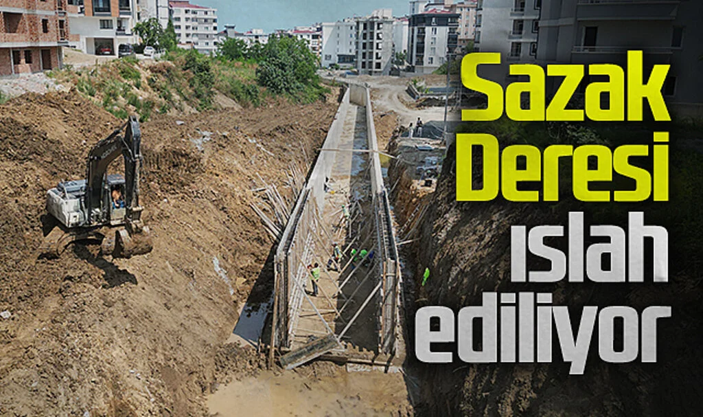Sazak Deresi Islah Çalışmaları Yıl Sonuna Kadar Tamamlanacak