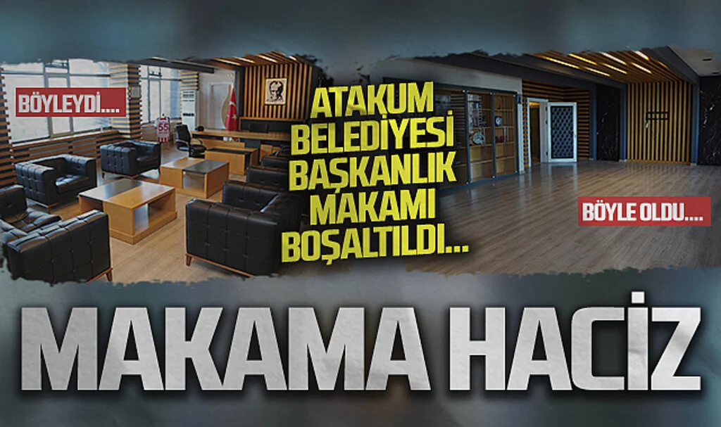 Son Dakika! Atakum Belediyesi başkanlık makamına haciz