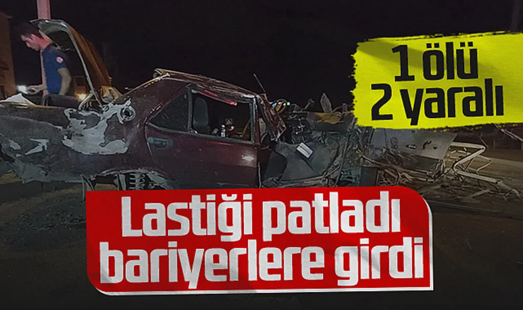 Yer Samsun! Lastiği Patladı, Bariyerlere Girdi: 1 Ölü 2 Yaralı