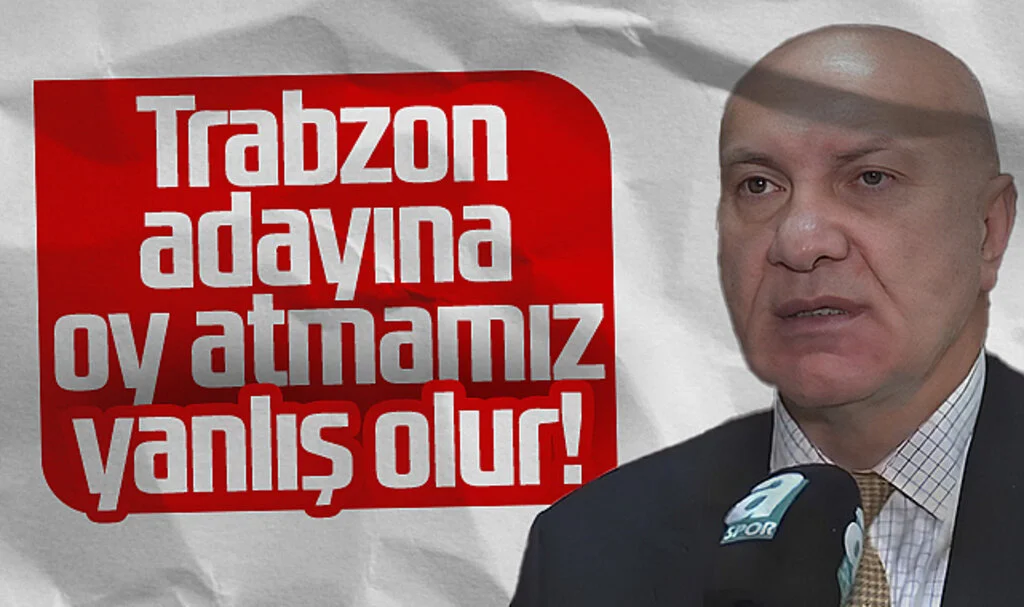 Yüksel Yıldırım: Trabzon Adayına Oy Atmamız Yanlış Olur!