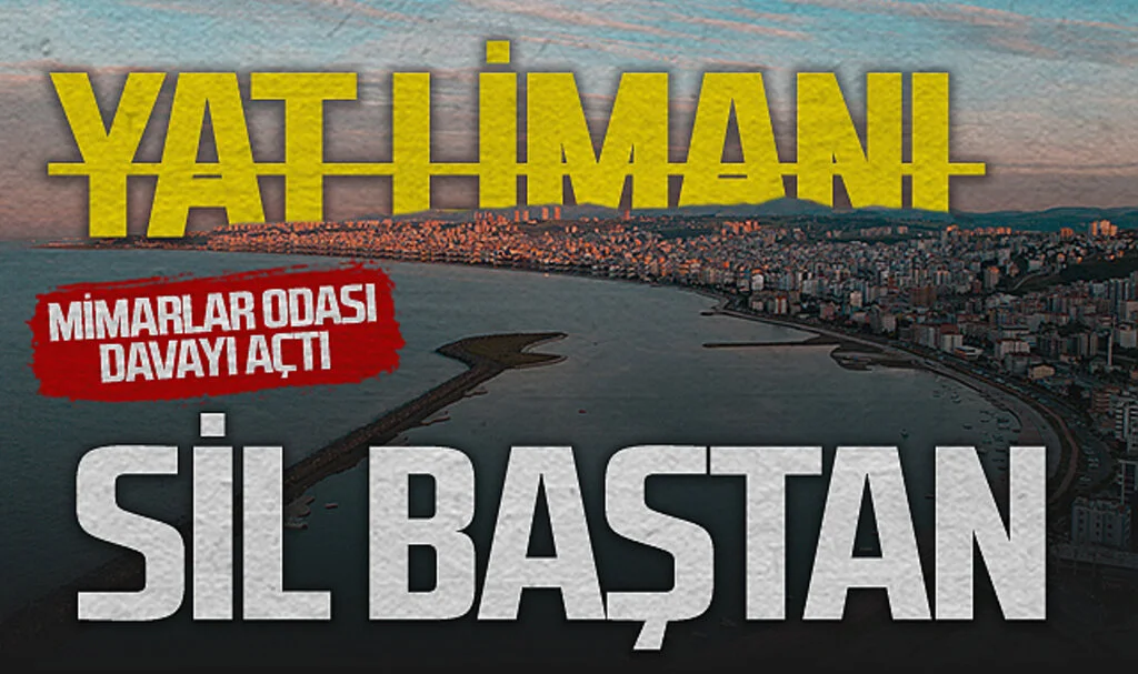 Atakum Yat Limanı Projesi Sil Baştan