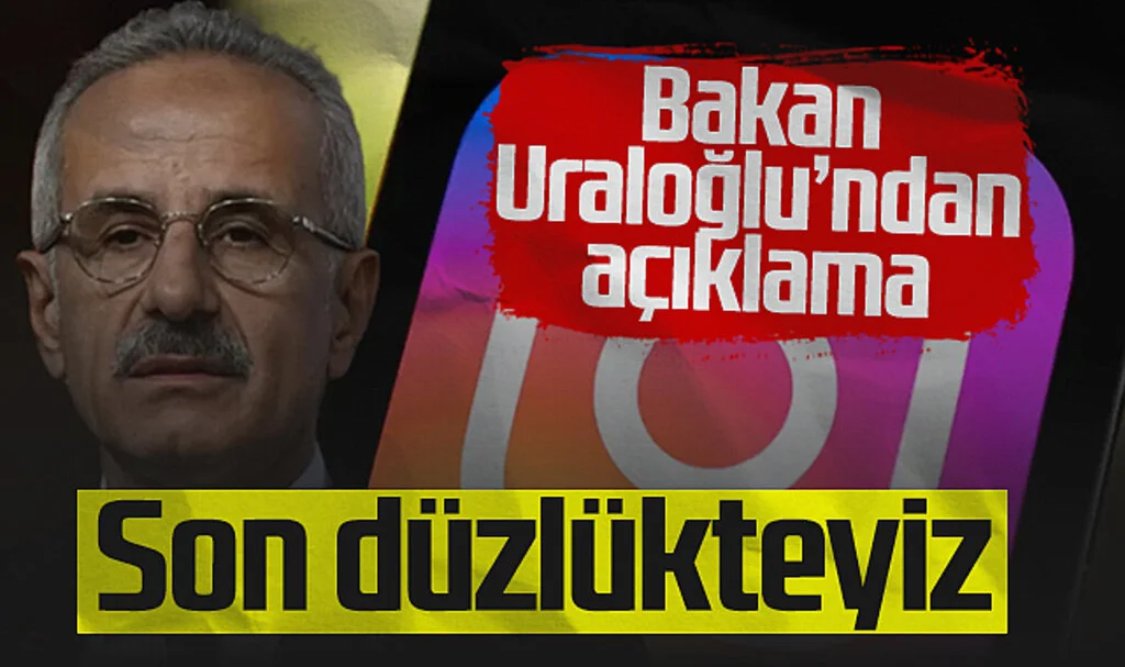 Bakan Uraloğlu'ndan Instagram Açıklaması: "Son Düzlükteyiz"