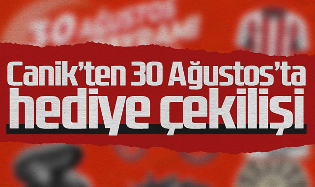 Canik Belediyesi'nden 30 Ağustos'a Özel Hediye Çekilişi