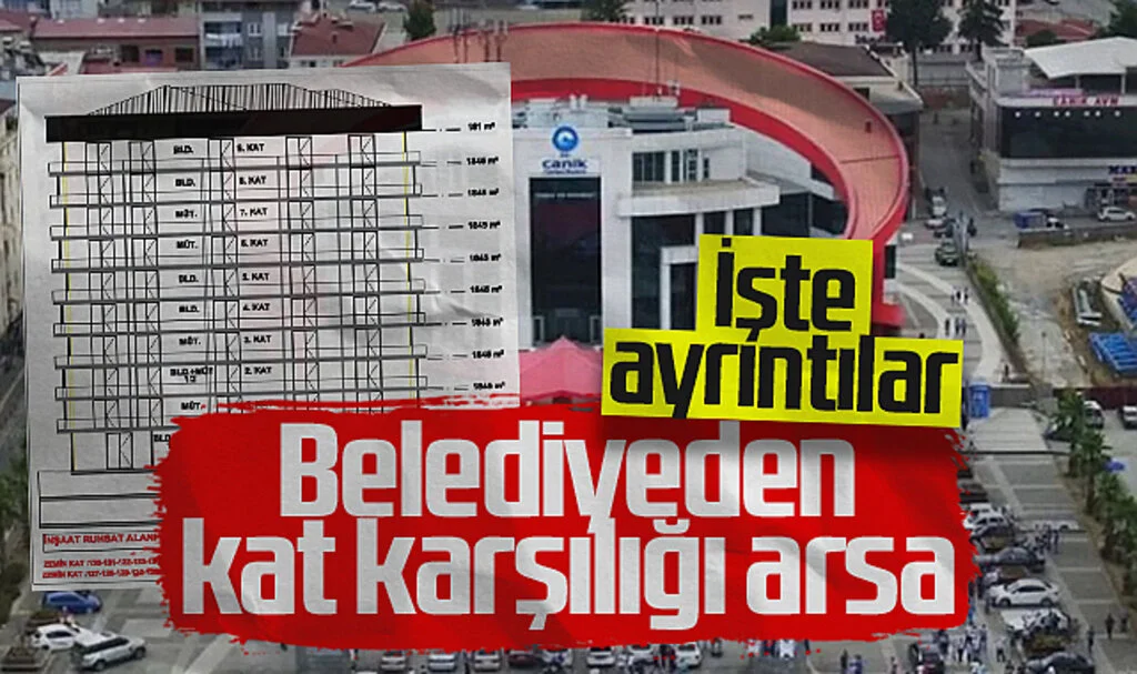 Canik Belediyesi'nden Kat Karşılığı Arsa