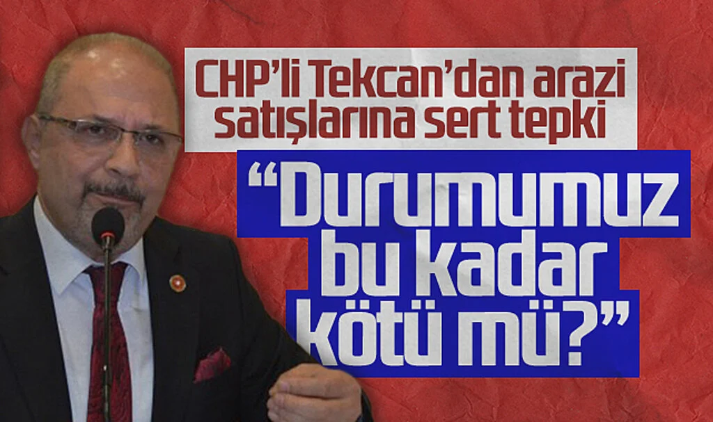 CHP'li Tekcan'dan Samsun'daki Arazi Satışlarına Sert Tepki: "Durumumuz Bu Kadar Kötü mü?"