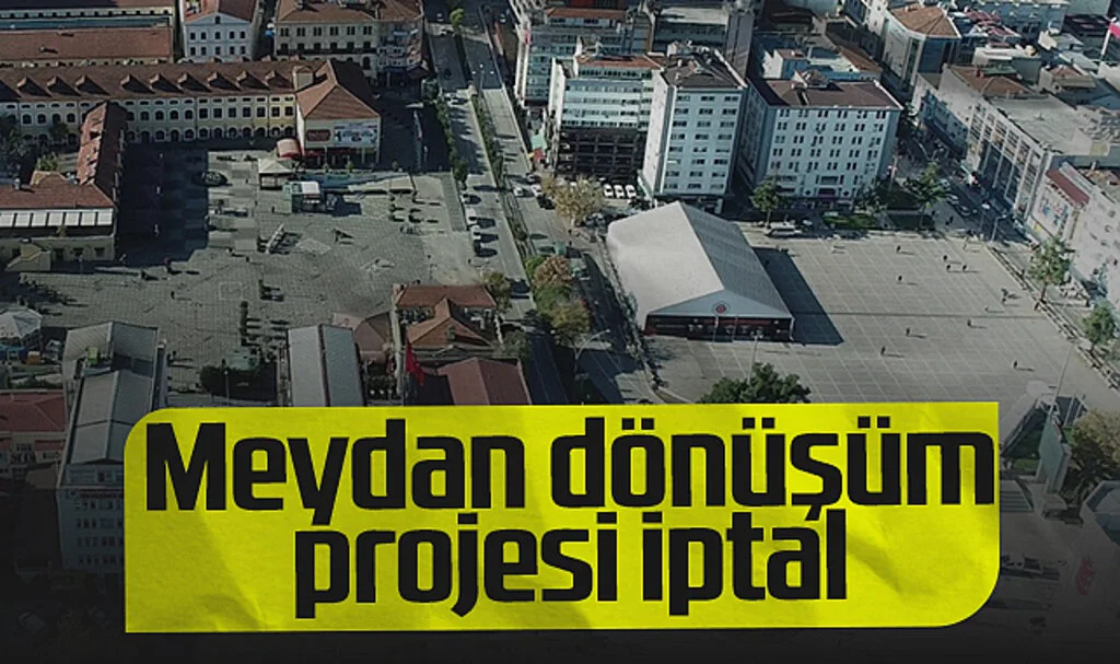 Cumhuriyet Meydanı Dönüşüm Projesi İptal 