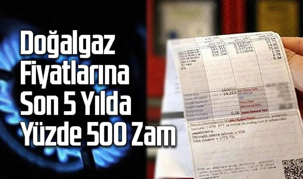 Doğalgaz Fiyatlarına Son 5 Yılda Yüzde 500 Zam