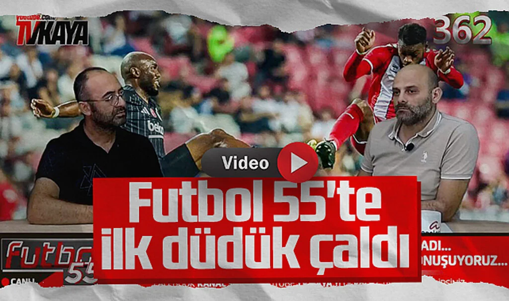 Futbol 55'te İlk Düdük Çaldı