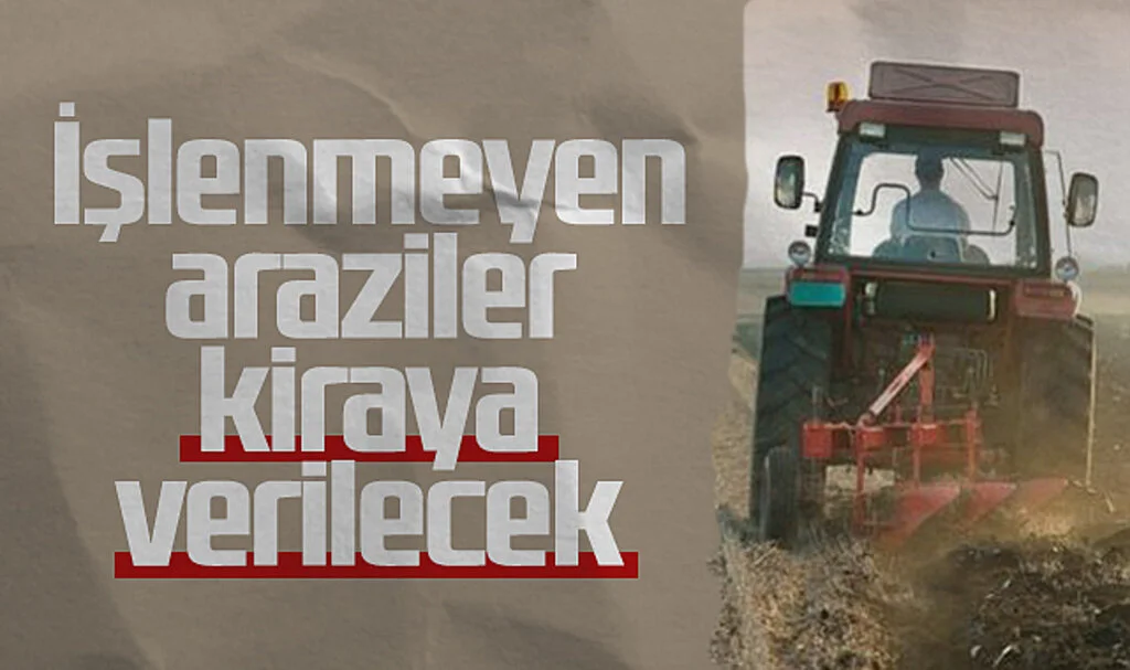 İki Yıl İşlenmeyen Tarım Arazileri Kiraya Verilecek