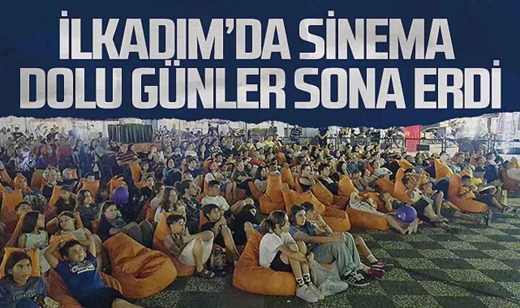 İlkadım’da sinema  dolu günler sona erdi