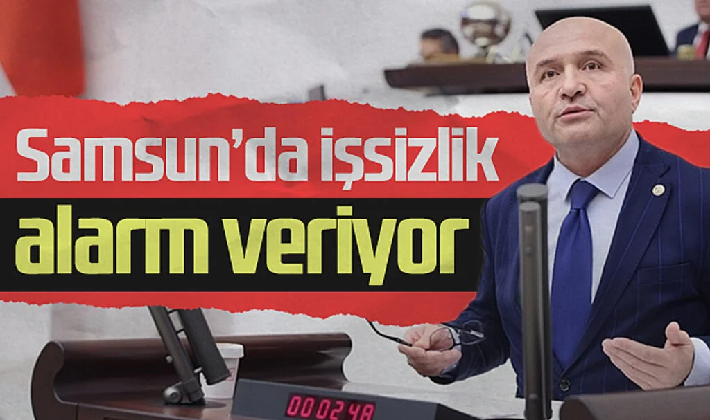 İYİ Parti Genel Başkan Yardımcısı Erhan Usta: Samsun'da işsizlik alarm veriyor 