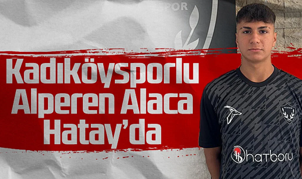 Kadıköysporlu Alperen Alaca Hatayspor'da