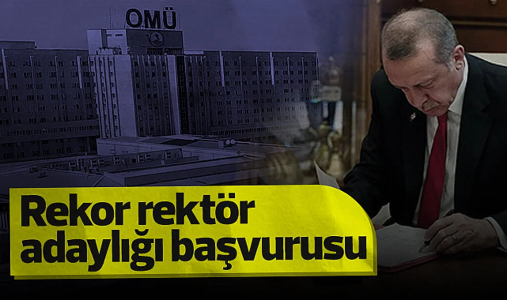 OMÜ'ye Rekor Rektör Adaylığı Başvurusu