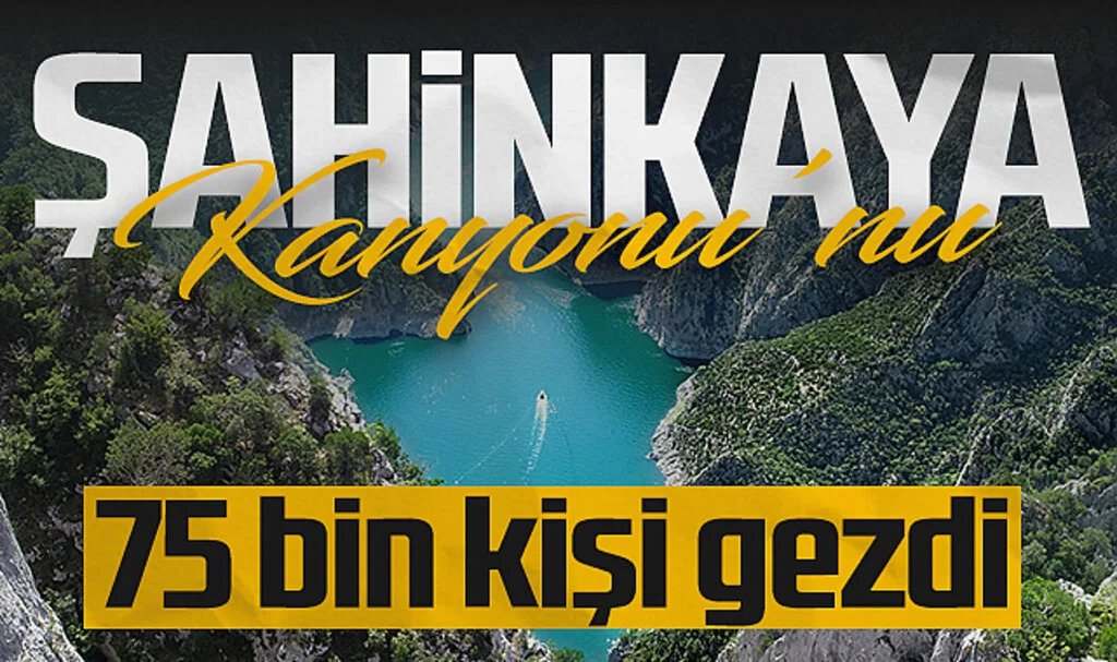 Şahinkaya Kanyonu'nu 75 Bin Kişi Gezdi