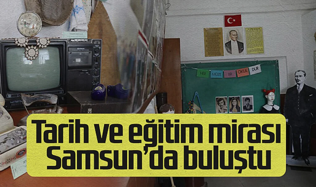 Samsun'da Açılan Müze Eğitim ve Tarihi Buluşturdu