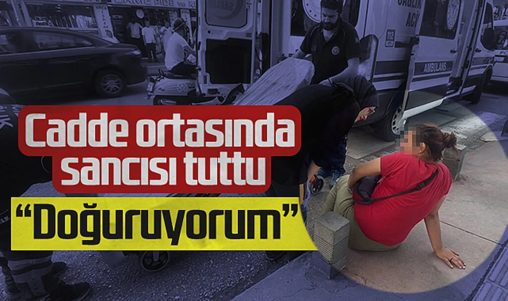 Samsun'da Cadde Ortasında Doğum Sancısı Tutan Kadına Hızlı Müdahale