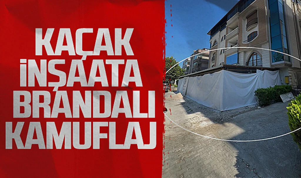 Samsun'da Kaçak İnşaata Brandalı Kamuflaj