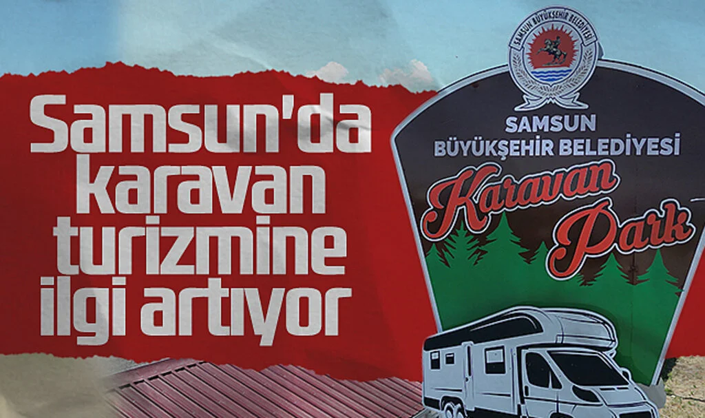 Samsun'da karavan  turizmine ilgi artıyor 