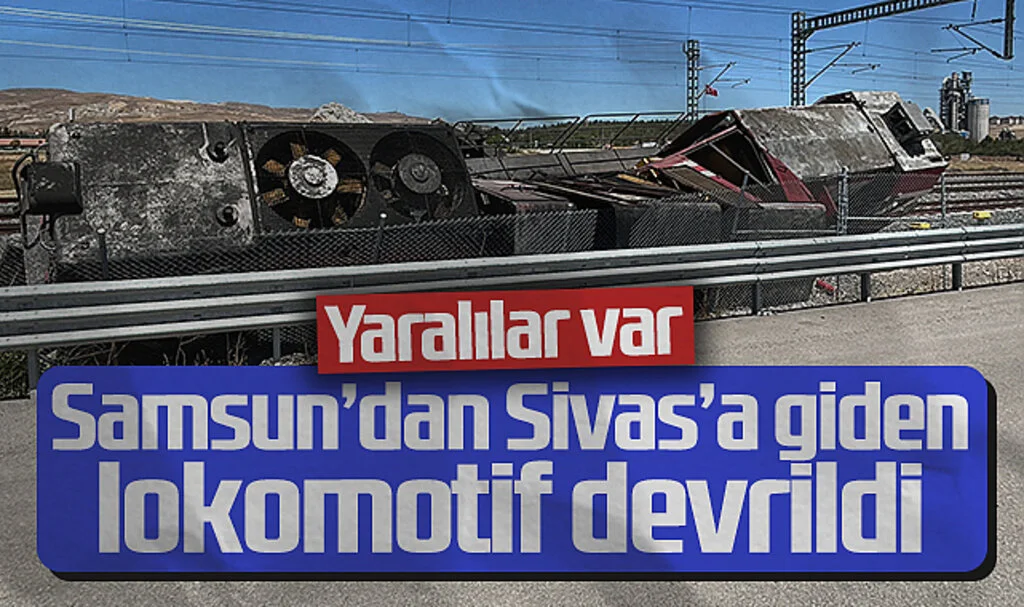 Samsun'dan Sivas'a Giden Lokomotif Devrildi: İki Kişi Yaralandı