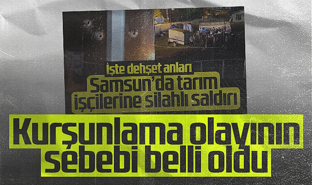 Samsun Polisi Tarım İşçilerine Yapılan Pompalı Saldırı Olayının Perde Arkasını Aydınlattı!