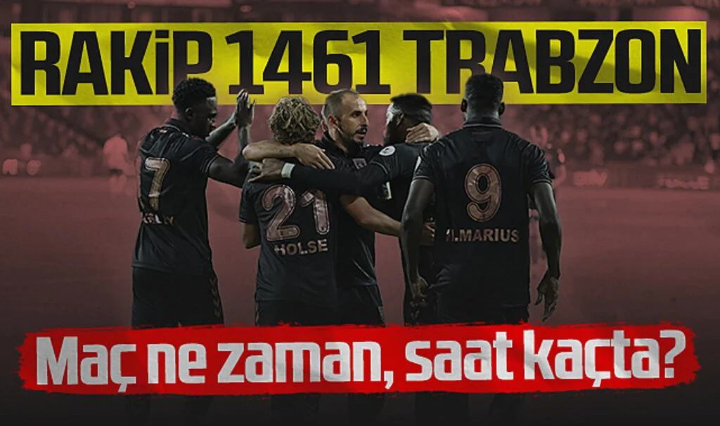 Samsunspor - 1461 Trabzon Maçı Ne Zaman, Saat Kaçta?