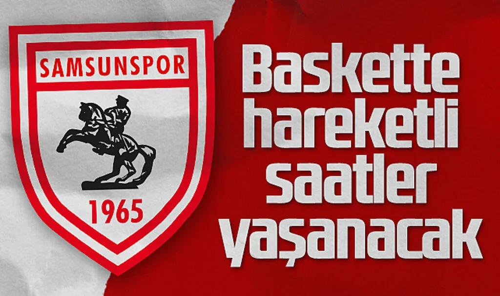 Samsunspor Basketbol'da Hareketli Saatler Yaşanacak!