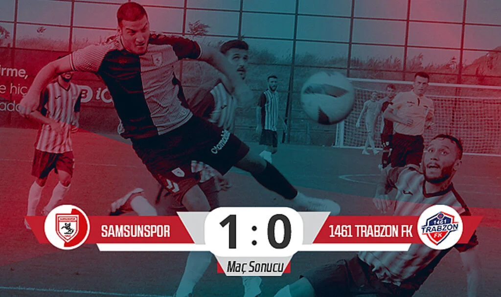 Samsunspor, Hazırlık Maçında 1461 Trabzon FK'yı 1-0 Mağlup Etti