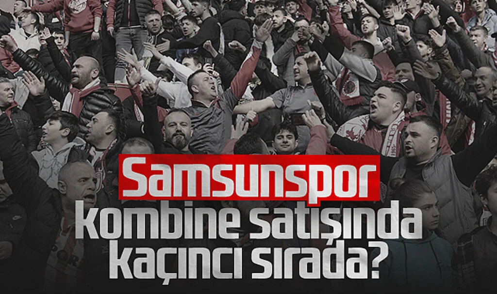 Samsunspor Kombine Satışında Kaçıncı Sırada?