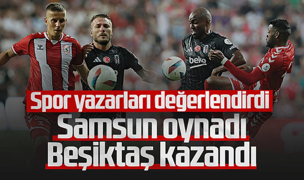 Samsunspor Oynadı Beşiktaş Kazandı