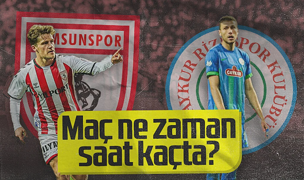 Samsunspor - Rizespor Maçı Ne Zaman, Saat Kaçta?