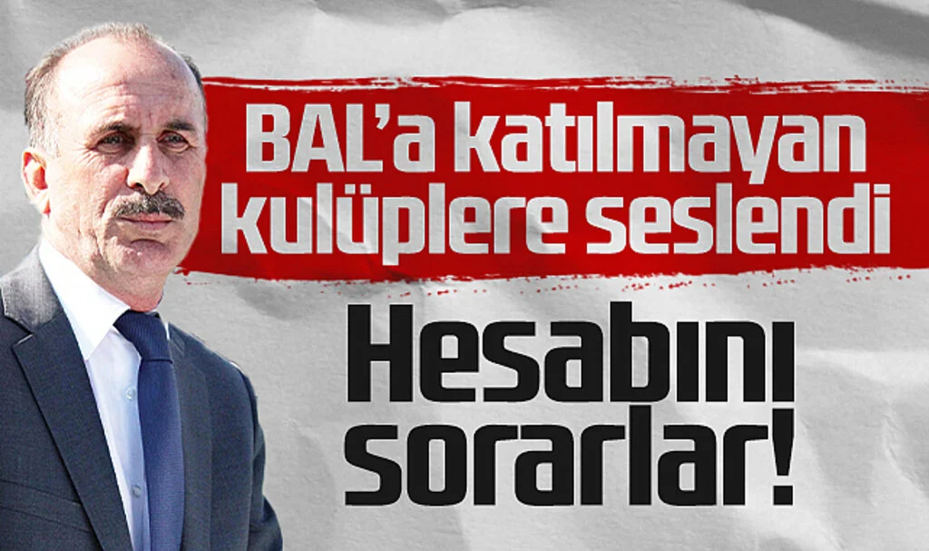 Şener Aydın BAL’a Katılmayan Kulüplere Seslendi: Hesabını Sorarlar!